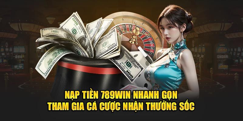 Các bước nạp qua nhiều phương thức tiện lợi