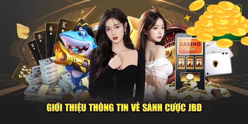 Giới thiệu sảnh JDB cùng các thông tin sơ bộ