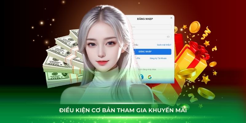 Điều kiện chung cược thủ cần đảm bảo để nhận khuyến mãi 789Win